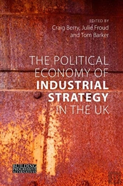 Bertrand.pt - The Political Economy Of Industrial Strategy In The Uk