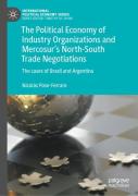 The Political Economy Of Industry Organizations And Mercosur'S North-South Trade Negotiations