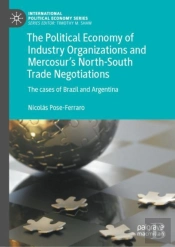 The Political Economy Of Industry Organizations And Mercosur'S North-South Trade Negotiations