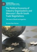 The Political Economy Of Industry Organizations And Mercosur'S North-South Trade Negotiations