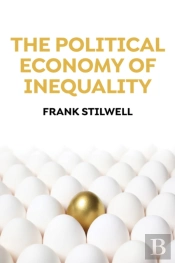 The Political Economy Of Inequality