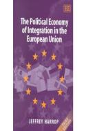 The Political Economy Of Integration In The European Union, 3rd Edition