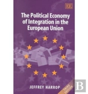 The Political Economy Of Integration In The European Union, 3rd Edition