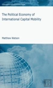The Political Economy Of International Capital Mobility