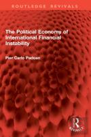 The Political Economy Of International Financial Instability