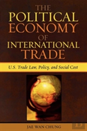 The Political Economy Of International Trade