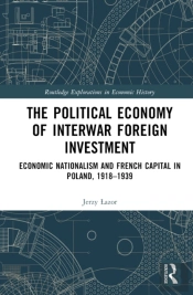 The Political Economy Of Interwar Foreign Investment