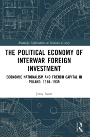 The Political Economy Of Interwar Foreign Investment