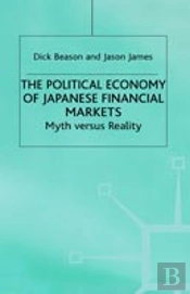 The Political Economy Of Japanese Financial Markets
