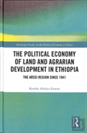 The Political Economy Of Land And Agrarian Development In Ethiopia