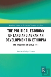 The Political Economy Of Land And Agrarian Development In Ethiopia