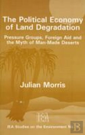 The Political Economy Of Land Degradation