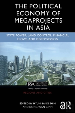 Bertrand.pt - The Political Economy Of Megaprojects In Asia