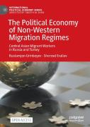 The Political Economy Of Non-Western Migration Regimes