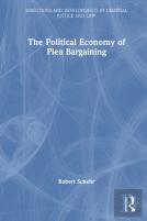 The Political Economy Of Plea Bargaining