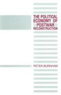 The Political Economy Of Postwar Reconstruction