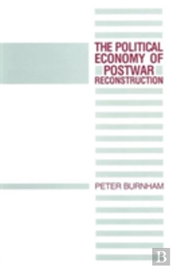 Bertrand.pt - The Political Economy Of Postwar Reconstruction