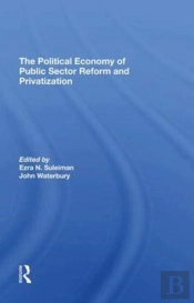 The Political Economy Of Public Sector Reform And Privatization