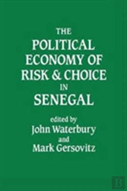 Bertrand.pt - The Political Economy Of Risk And Choice In Senegal