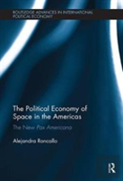 The Political Economy Of Space In The Americas