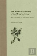 The Political Economy Of The Drug Industry