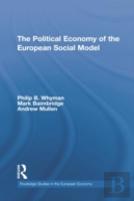 The Political Economy Of The European Social Model