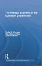 The Political Economy Of The European Social Model