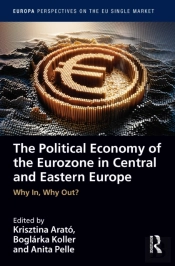 The Political Economy Of The Eurozone In Central And Eastern Europe
