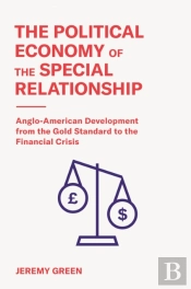 The Political Economy Of The Special Relationship