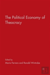 The Political Economy Of Theocracy