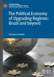 The Political Economy Of Upgrading Regimes: Brazil And Beyond