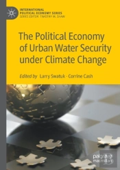 The Political Economy Of Urban Water Security Under Climate Change