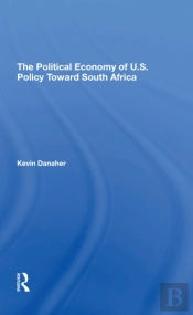 The Political Economy Of U.S. Policy Toward South Africa