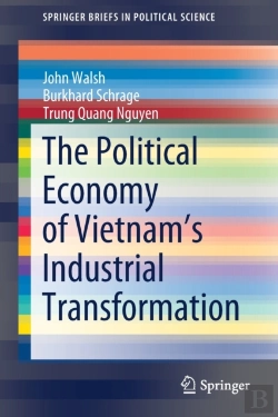 Bertrand.pt - The Political Economy Of Vietnamâ€™S Industrial Transformation