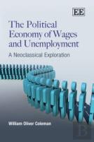 The Political Economy Of Wages And Unemployment