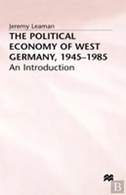 Bertrand.pt - The Political Economy Of West Germany, 1945â€“85