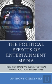 The Political Effects Of Entertainment Media