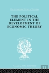 The Political Element In The Development Of Economic Theory