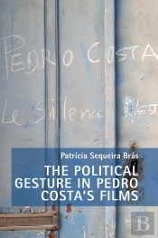 The Political Gesture In Pedro Costas Films