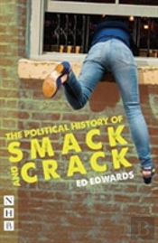 The Political History Of Smack And Crack
