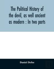 The Political History Of The Devil, As Well Ancient As Modern