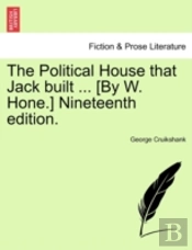 The Political House That Jack Built ...