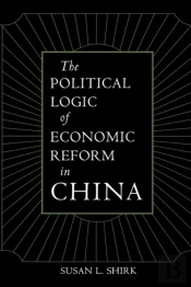 The Political Logic Of Economic Reform In China