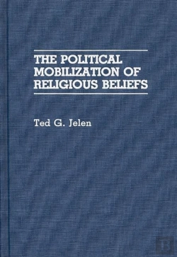 Bertrand.pt - The Political Mobilization Of Religious Beliefs