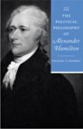 The Political Philosophy Of Alexander Hamilton