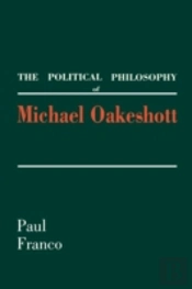 The Political Philosophy Of Michael Oakeshott