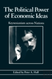 The Political Power Of Economic Ideas