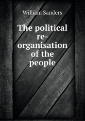 The Political Re-Organisation Of The People