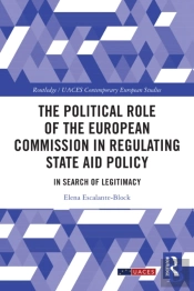 The Political Role Of The European Commission In Regulating State Aid Policy