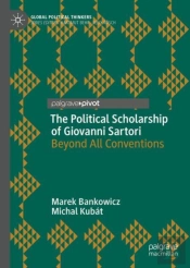 The Political Scholarship Of Giovanni Sartori